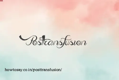 Posttransfusion