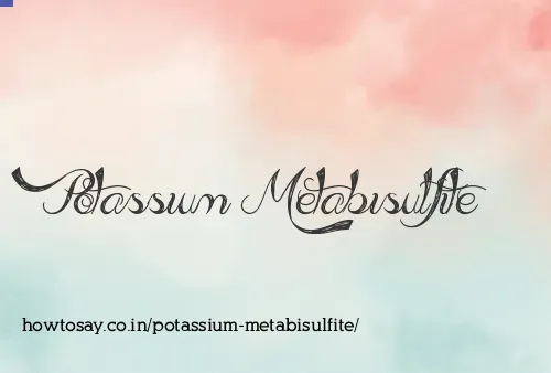 Potassium Metabisulfite