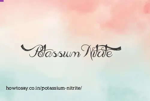 Potassium Nitrite