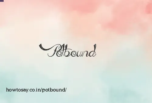 Potbound