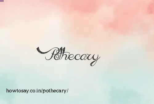 Pothecary