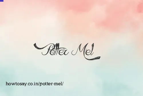 Potter Mel