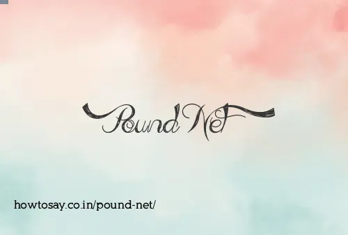 Pound Net