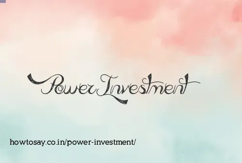 Power Investment
