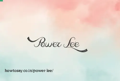 Power Lee