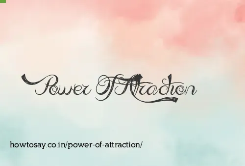 Power Of Attraction