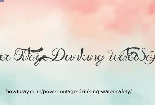Power Outage Drinking Water Safety