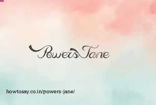 Powers Jane