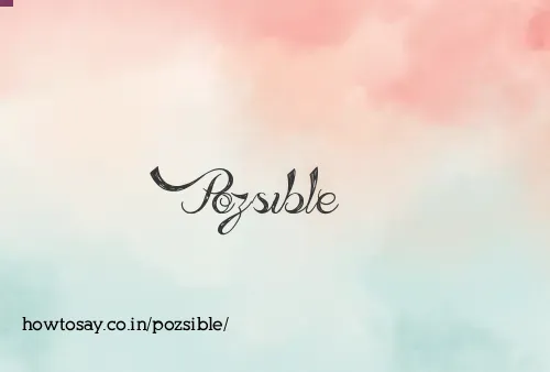 Pozsible