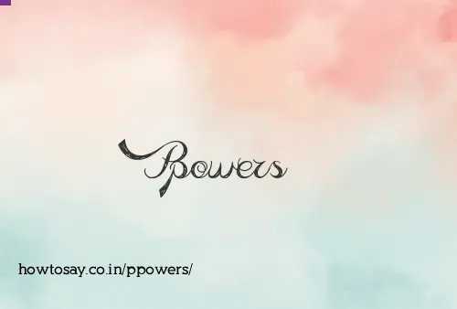 Ppowers