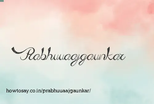Prabhuuaajgaunkar