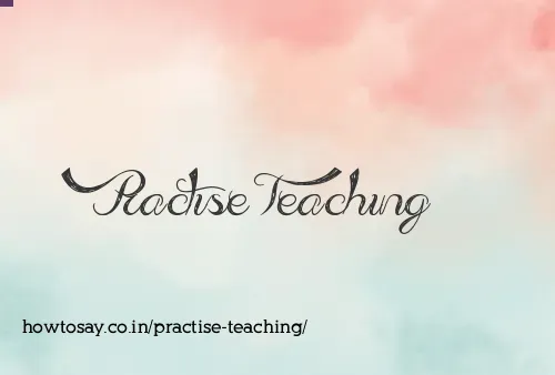 Practise Teaching