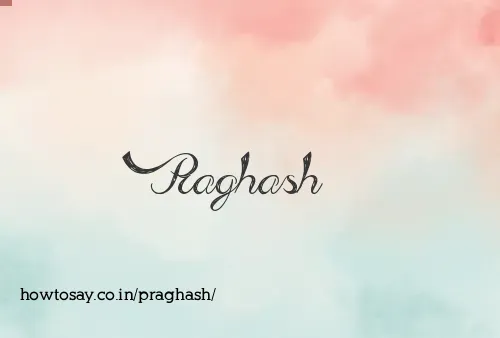 Praghash