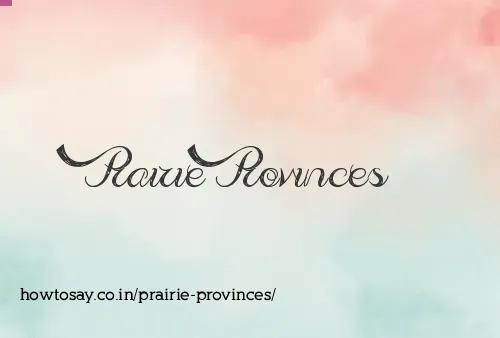 Prairie Provinces