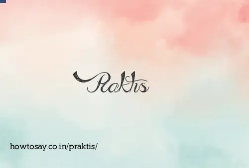 Praktis