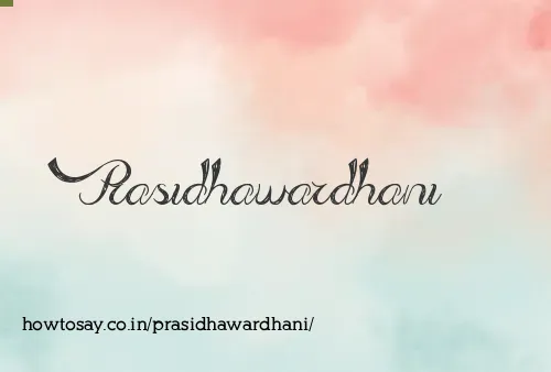 Prasidhawardhani