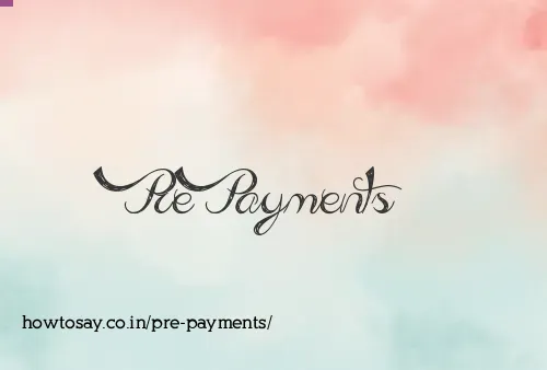 Pre Payments