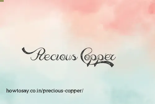 Precious Copper