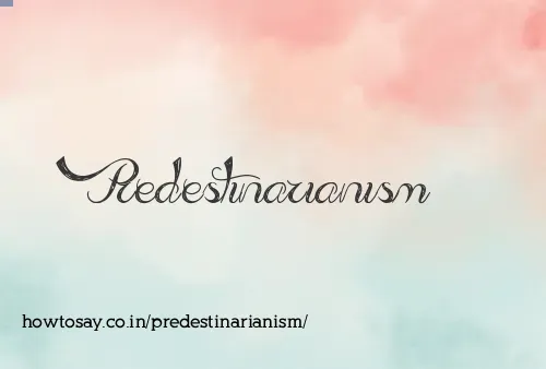 Predestinarianism