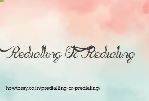 Predialling Or Predialing