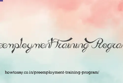 Preemployment Training Program