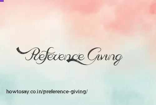 Preference Giving