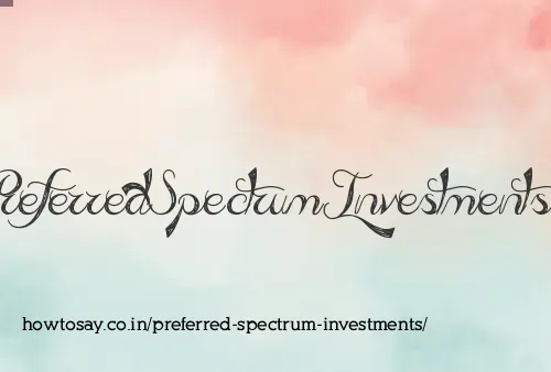 Preferred Spectrum Investments