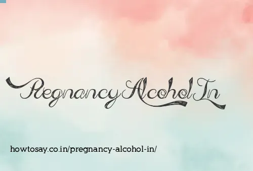 Pregnancy Alcohol In