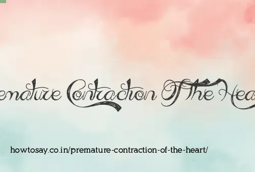 Premature Contraction Of The Heart