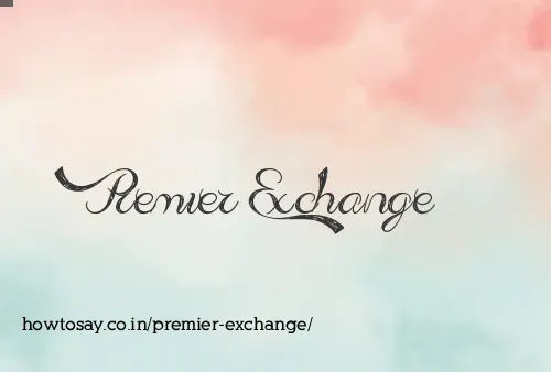 Premier Exchange