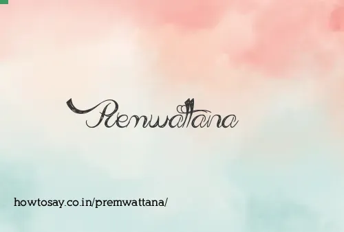 Premwattana