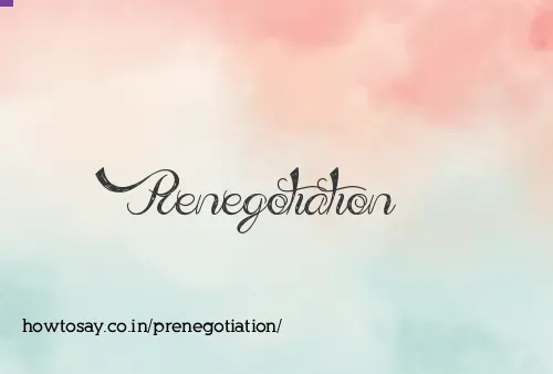 Prenegotiation