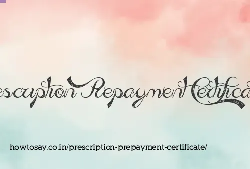 Prescription Prepayment Certificate
