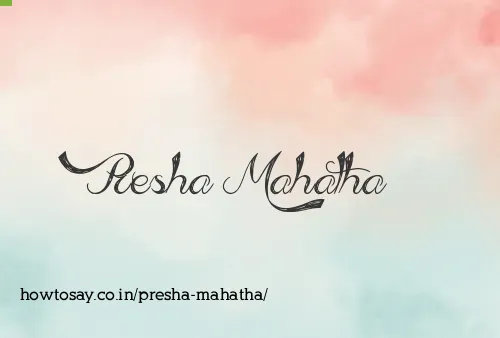 Presha Mahatha