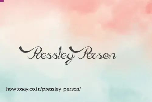 Pressley Person