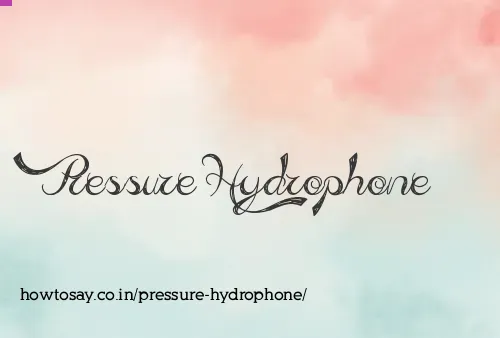 Pressure Hydrophone