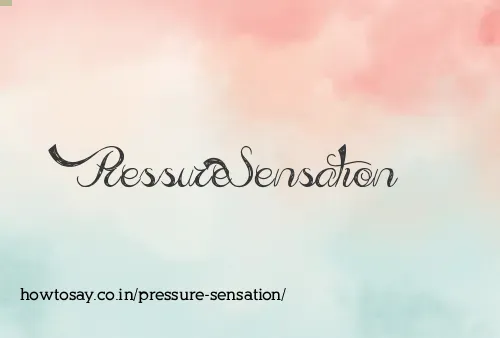 Pressure Sensation