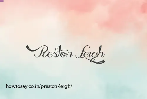 Preston Leigh