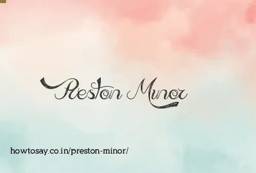 Preston Minor