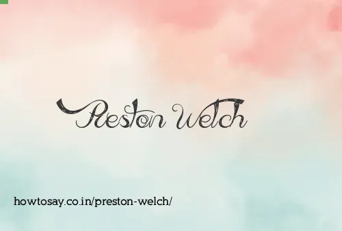 Preston Welch