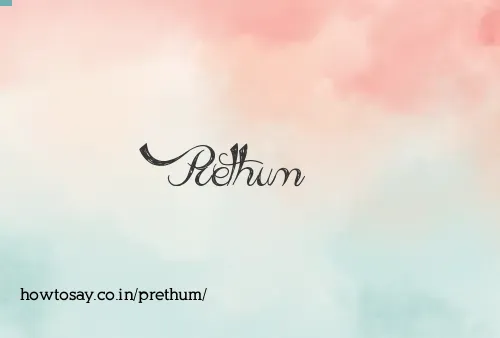 Prethum