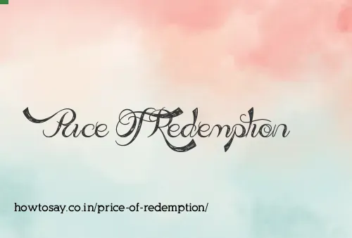 Price Of Redemption