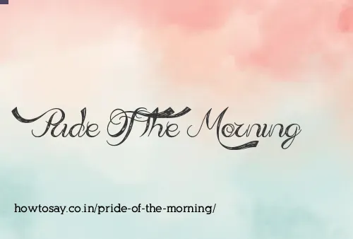 Pride Of The Morning
