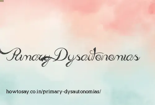 Primary Dysautonomias