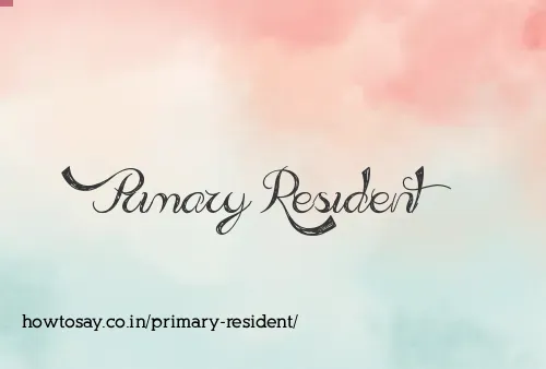 Primary Resident