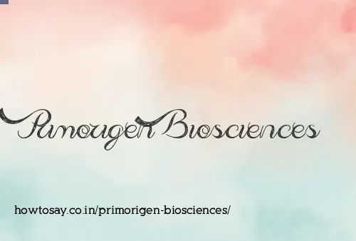 Primorigen Biosciences