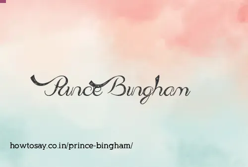 Prince Bingham