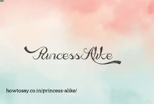 Princess Alike