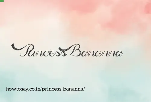 Princess Bananna