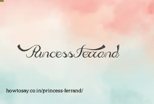 Princess Ferrand